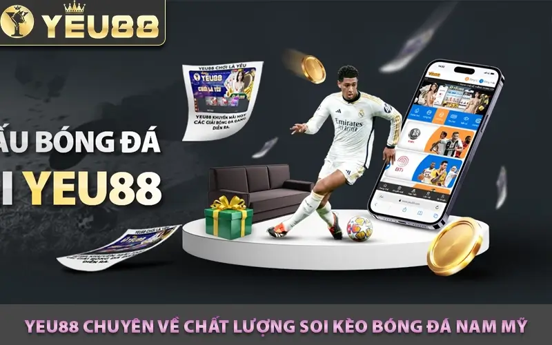 Yeu88 chuyên về chất lượng soi kèo bóng đá Nam Mỹ