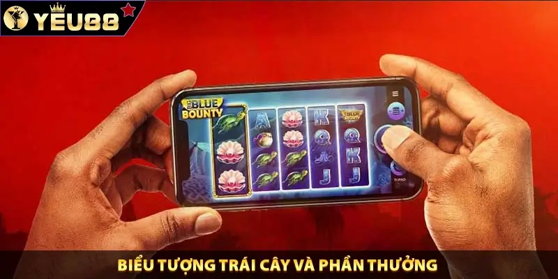 Biểu tượng Trái Cây và phần thưởng 