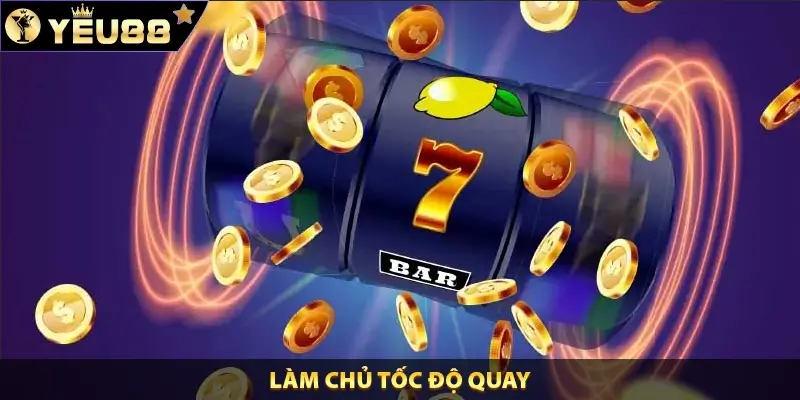 Làm chủ tốc độ quay