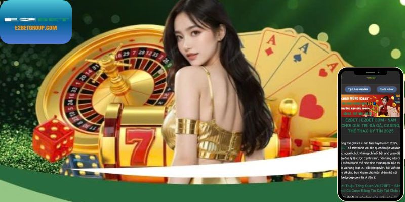 Review E2BET – Nhà cái uy tín độc quyền đá gà, casino, thể thao